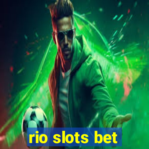 rio slots bet